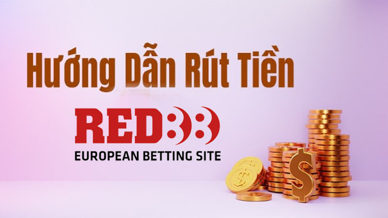 hướng dẫn rút tiền red88