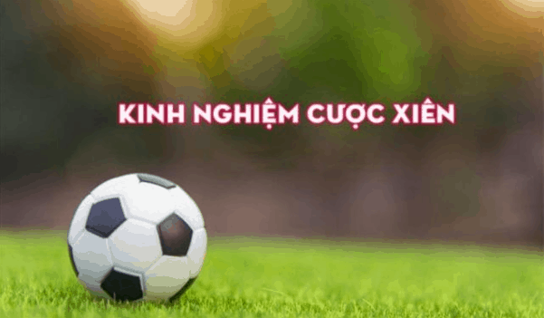 kinh nghiệm kèo xiên