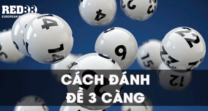 cách đánh lô 3 càng luôn trúng